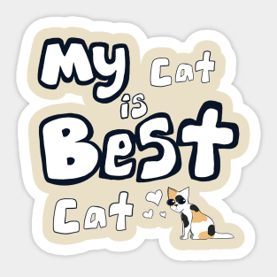 My Cat is Best Cat - Calico Sticker